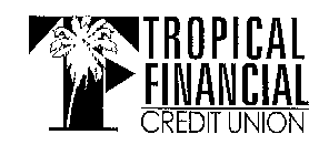 TF TROPICAL FINANCIAL CREDIT UNION