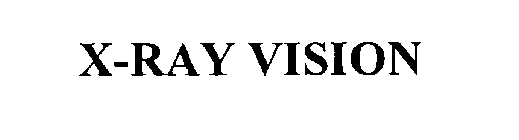 X-RAY VISION