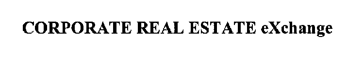 CORPORATE REAL ESTATE EXCHANGE