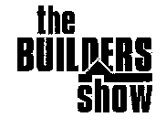 THE BUILDERS SHOW