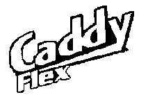 CADDY FLEX