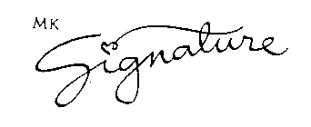 MK SIGNATURE