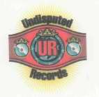 UR UNDISPUTED RECORDS