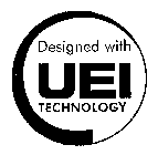 DESIGNED WITH UEI TECHNOLOGY