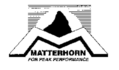 M MATTERHORN FOR PEAK PERFORMANCE