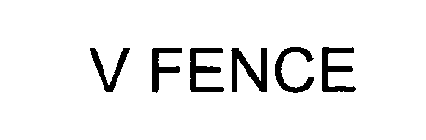 V FENCE