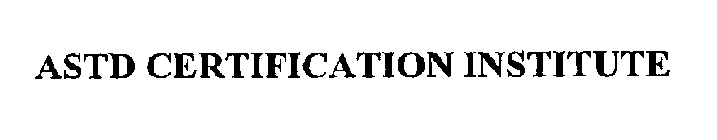 ASTD CERTIFICATION INSTITUTE