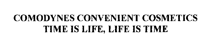 COMODYNES CONVENIENT COSMETICS TIME IS LIFE, LIFE IS TIME