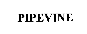 PIPEVINE