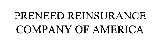 PRENEED REINSURANCE COMPANY OF AMERICA