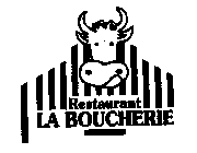 RESTAURANT LA BOUCHERIE