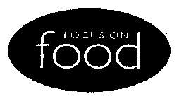 FOCUS ON FOOD