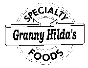 GRANNY HILDA'S SPECIALTY FOODS