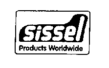 SISSEL PRODUCTS WORLDWIDE