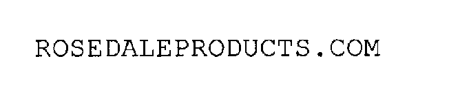 ROSEDALEPRODUCTS.COM