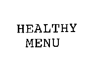 HEALTHY MENU