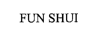 FUN SHUI