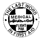 THE LAST WORD MEDICAL FLIGHT PAK IN FIRST AID