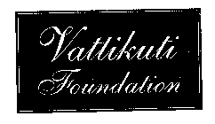 VATTIKUTI FOUNDATION