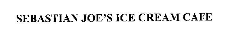 SEBASTIAN JOE'S ICE CREAM CAFE