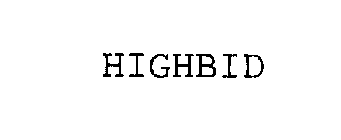 HIGHBID