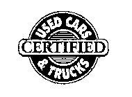 CERTIFIED USED CARS & TRUCKS