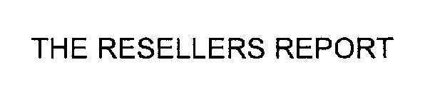 THE RESELLERS REPORT