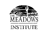 THE MEADOWS INSTITUTE