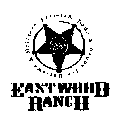 EASTWOOD RANCH ER PREMIUM DUDS & GOODS FOR OUTLAWS & DRIFTERS