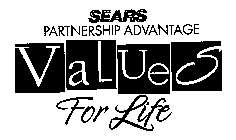 SEARS PARTNERSHIP ADVANTAGE VALUES FOR LIFE