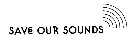SAVE OUR SOUNDS