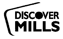 DISCOVER MILLS