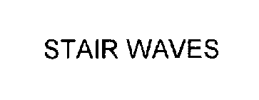 STAIR WAVES