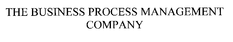 THE BUSINESS PROCESS MANAGEMENT COMPANY