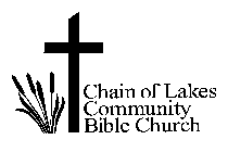 CHAIN OF LAKES COMMUNITY BIBLE CHURCH