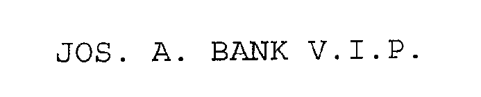 JOS. A. BANK V.I.P.