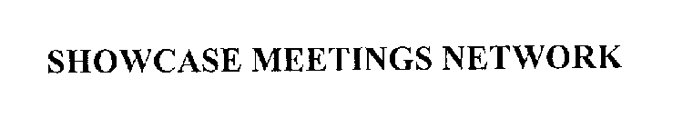 SHOWCASE MEETINGS NETWORK