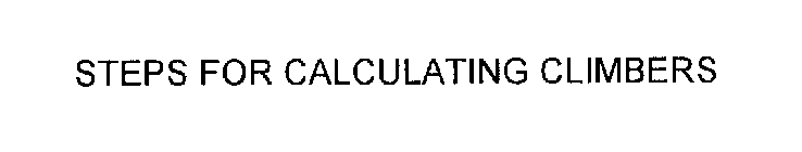 STEPS FOR CALCULATING CLIMBERS