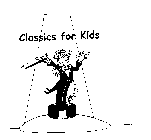 CLASSICS FOR KIDS