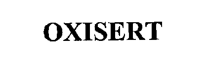 OXISERT