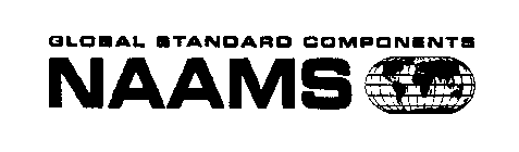 NAAMS GLOBAL STANDARD COMPONENTS