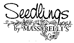 SEEDLINGS BY MASSARELLI'S
