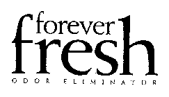 FOREVER FRESH ODOR ELIMINATOR