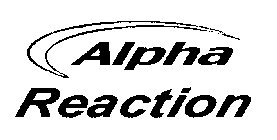 ALPHA REACTION