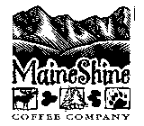 MAINESHINE COFFEE COMPANY
