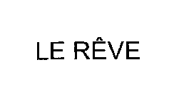 LE REVE