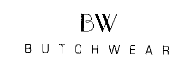 B W BUTCH WEAR