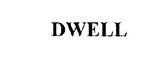 DWELL