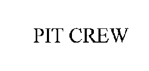 PIT CREW