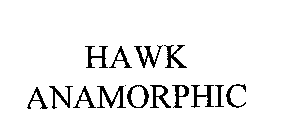 HAWK ANAMORPHIC